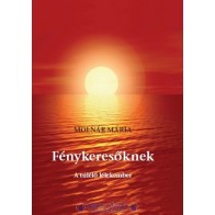 Molnár Mária: Fénykeresőknek